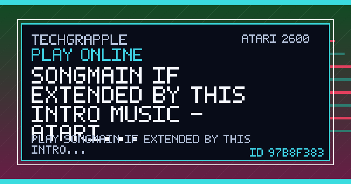 Songmain if extended by this Intro Music - Atari 2600 Game ...