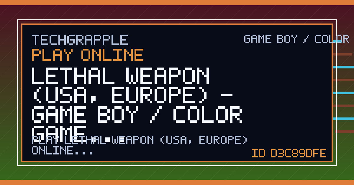 Lethal Color Lethal Weapon (USA, Europe) - Game Boy / Color Game | TechGrapple Emulators
