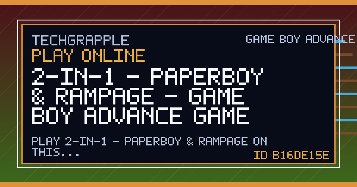 2-in-1 - Paperboy & Rampage - Game Boy Advance Game | TechGrapple Emulators